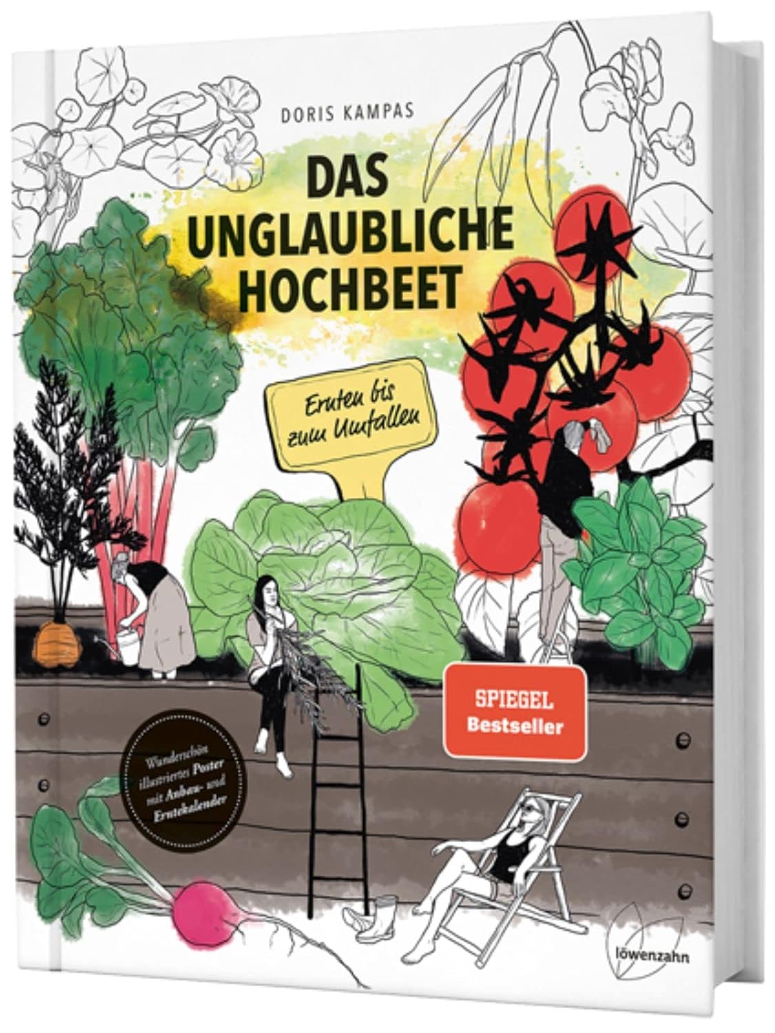 Das unglaubliche Hochbeet. Ernten bis zum Umfallen. Wie Sie ein Hochbeet planen, selber bauen, richtig befüllen, bepflanzen uvm. Mit einem wunderschönen Anbau- und Erntekalender     Hardcover – 1 Mar. 2019