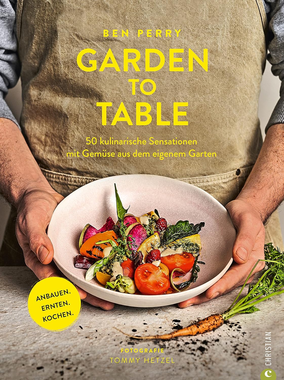 Garden to Table: 55 kulinarische Sensationen mit Gemüse aus dem eigenen Garten. Anbauen. Ernten. Kochen.     Kindle Edition